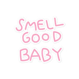 Smell Good Baby Sticker